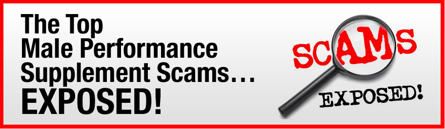 Chad Harris Presents the Top Male Performance Supplement Scams…EXPOSED!